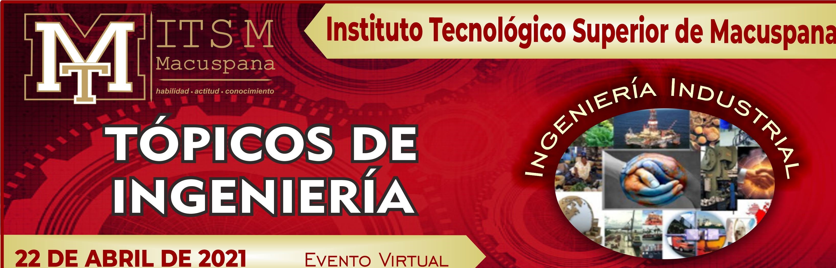 Evento académico de Ingeniería Industrial “Tópicos de Ingeniería”