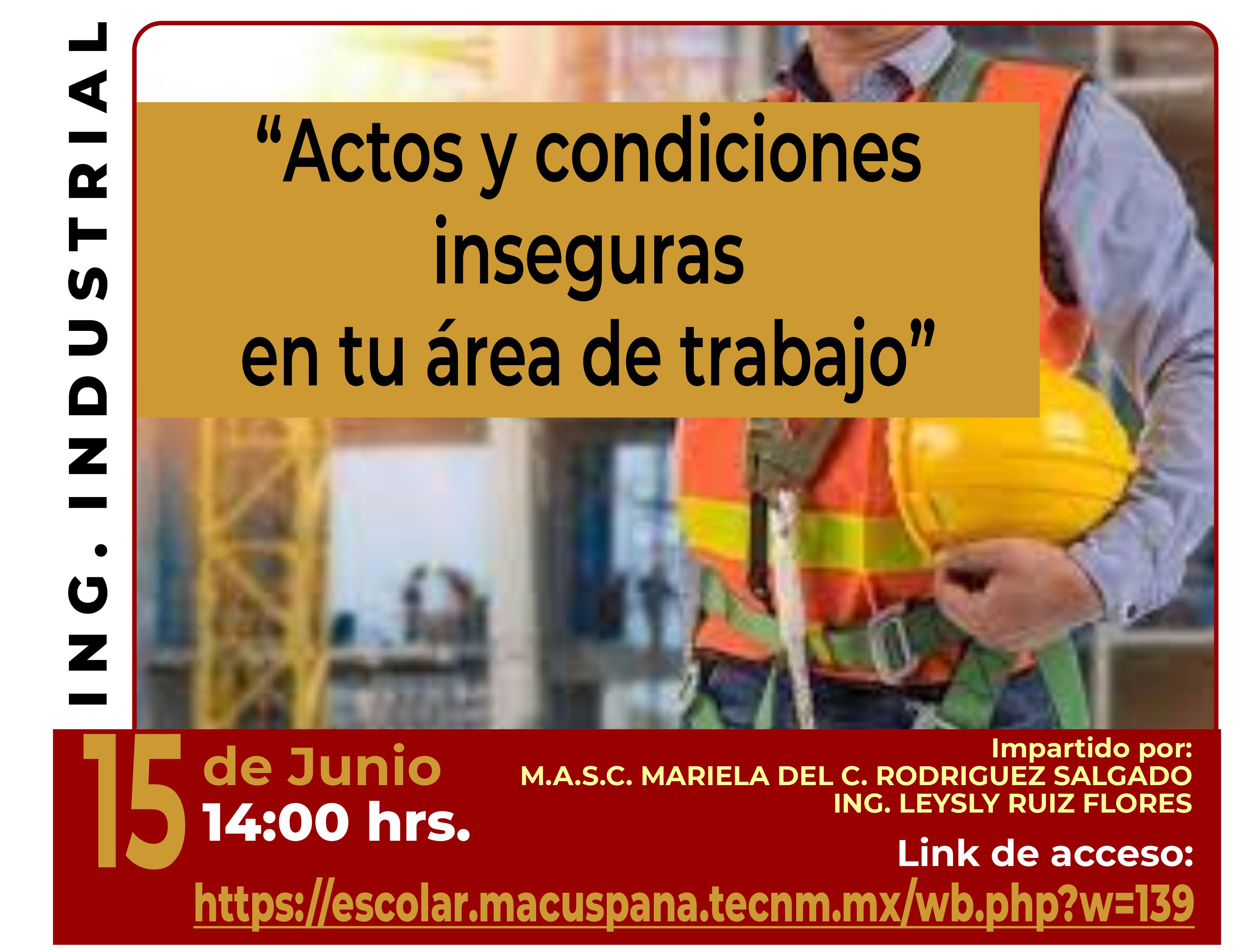 CURSO-TALLER PARA ASPIRANTES DE NUEVO INGRESO “ACTOS Y CONDICIONES INSEGURAS EN TU ÁREA DE TRABAJO”